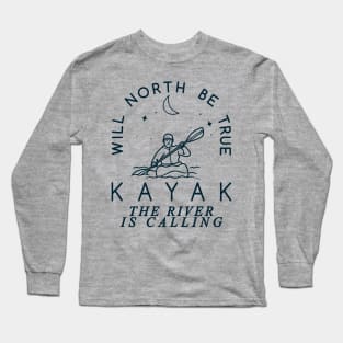 Will North Be True, The River is Calling Long Sleeve T-Shirt